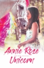 Image for Annie Rose and Her Invisible Unicorn