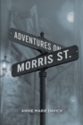 Image for Adventures on Morris Street
