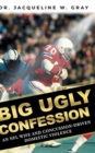 Image for Big Ugly Confession : An NFL Wife and Concussion-Driven Domestic Violence