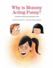 Image for Why Is Mommy Acting Funny?