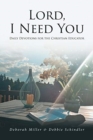 Image for Lord, I Need You : Daily Devotions for the Christian Educator