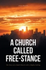 Image for A Church Called Free-Stance