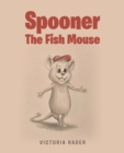 Image for Spooner the Fish Mouse