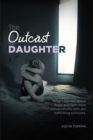 Image for Outcast Daughter: What I Learned About Hope and Faith from Conversations With Sex Trafficking Survivors