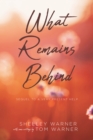 Image for What Remains Behind: Sequel to A Very Present Help