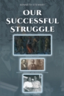 Image for Our Successful Struggle
