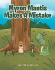 Image for Myron Mantis Makes a Mistake