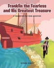 Image for Franklin the Fearless and His Greatest Treasure : A Thomas and Matthew Adventure