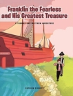 Image for Franklin the Fearless and His Greatest Treasure