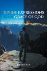 Image for Divine Expressions by the Grace of God