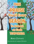 Image for I Will Praise You in Every Season: Te AlabarA(c) En Cada Temporada
