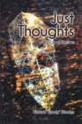 Image for Just Thoughts: A Book of Poems