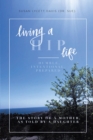Image for Living a HIP Life - Humble, Intentional, Prepared: The Story of a Mother, as Told by a Daughter