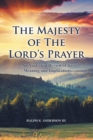 Image for The Majesty of The Lord&#39;s Prayer