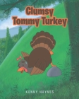 Image for Clumsy Tommy Turkey