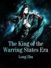 Image for King of the Warring States Era