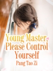 Image for Young Master Please Control Yourself