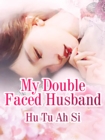 Image for My Double Faced Husband