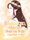 Image for Arrogant CEO Addictive Dote on Wife