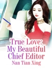 Image for True Love: My Beautiful Chief Editor