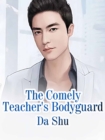 Image for Comely Teacher&#39;s Bodyguard