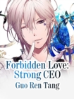 Image for Forbidden Love: Strong Ceo