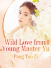 Image for Wild Love from Young Master Yu