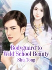 Image for Bodyguard to Wild School Beauty