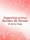 Image for Supporting actress Becomes the Heroine