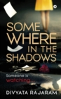 Image for Somewhere in the Shadows : Someone is watching...