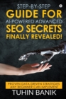 Image for Step-By-Step Guide for Ai-Powered Advanced Seo Secrets Finally Revealed!