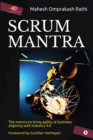 Image for Scrum Mantra : The Mantra to bring agility at business aligning with Industry 4.0