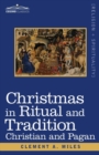 Image for Christmas in Ritual and Tradition : Christian and Pagan