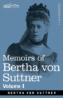 Image for Memoirs of Bertha von Suttner : The Records of an Eventful Life, Volume I