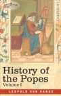 Image for History of the Popes, Volume I : Their Church and State