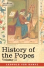 Image for History of the Popes, Volume II : Their Church and State