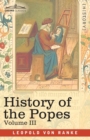 Image for History of the Popes, Volume III : Their Church and State