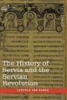 Image for The History of Servia and the Servian Revolution