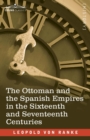 Image for The Ottoman and the Spanish Empires in the Sixteenth and Seventeenth Centuries