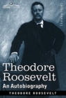 Image for Theodore Roosevelt : An Autobiography--Original Illustrated Edition