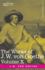 Image for The Works of J.W. von Goethe, Vol. X (in 14 volumes) : with His Life by George Henry Lewes: Poems of Goethe Vol. II and Reynard the Fox
