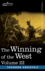 Image for The Winning of the West, Vol. III (in four volumes)