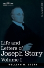 Image for Life and Letters of Joseph Story, Vol. I (in Two Volumes) : Associate Justice of the Supreme Court of the United States and Dane Professor of Law at Harvard University