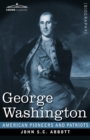 Image for George Washington : Life in America One Hundred Years Ago