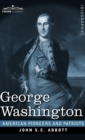 Image for George Washington : Life in America One Hundred Years Ago
