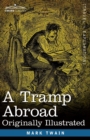 Image for A Tramp Abroad : Originally Illustrated