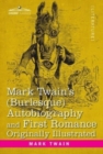 Image for Mark Twain&#39;s (Burlesque) Autobiography and First Romance : Originally Illustrated