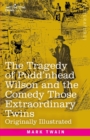 Image for The Tragedy of Pudd&#39;nhead Wilson and the Comedy Those Extraordinary Twins