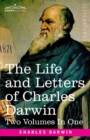 Image for The Life and Letters of Charles Darwin, Two Volumes in One : including an Autobiographical Chapter