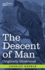 Image for The Descent of Man : and Selection in Relation to Sex